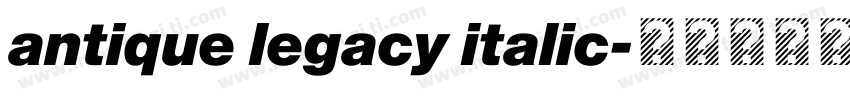 antique legacy italic字体转换